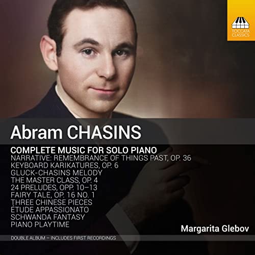 Chasins, Abram (1903-1987) - Complete Works For Piano Solo: Glebov (2CD) - Import 2 CD