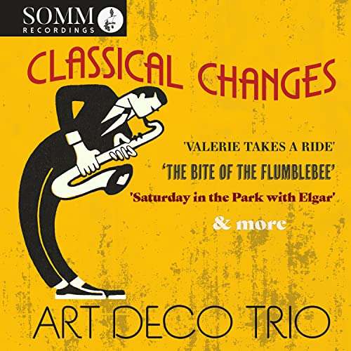 Art Deco Trio - Classical Changes-for Clarinet, Saxophone & Piano: Art Deco Trio - Import CD