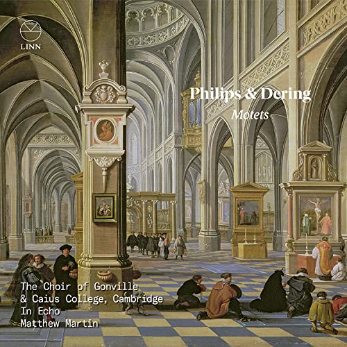 Matthew Martin, In Echo, Cambridge Gonville and Caius College Choir - Motets-peter Philips & Dering: Matthew Martin / In Echo Cambridge Gonville & Caius College Cho - Import CD