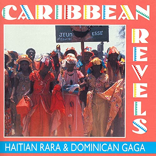 V.A. - Caribbean Revels Haitian Rara / Dominican Gaga - Japan CD