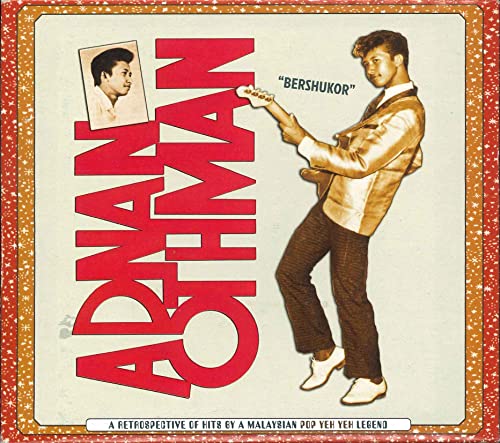 Adnan Othman - Bershukor : A Retrospective Of Hits By A Malaysian Pop Yeh Yeh Legend - Japan CD
