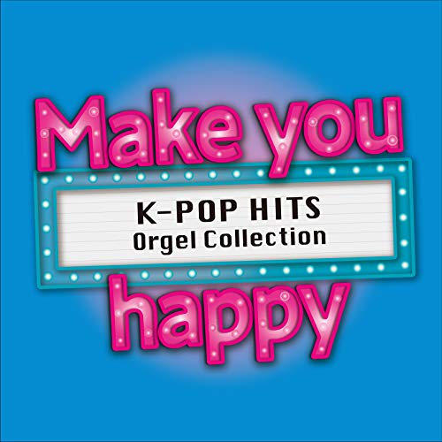 V.A. - Make You Happy K-Pop Hits Orgel Collection - - Japan CD