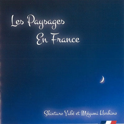 Shintaro Yabe,Megumi Hoshino(Classical) - Scenery of France: Shintaro Yanabe(Sax)Megumi Hoshino(P) - Japan CD