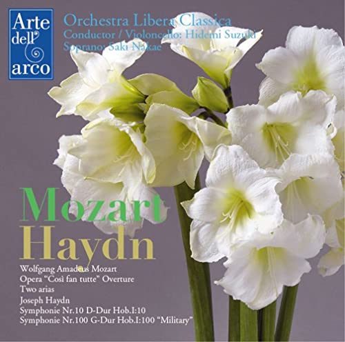 Haydn (1732-1809) - Haydn Symphonies Nos.10, 100, Mozart Cosi fan tutte Overture & Arias : Hidemi Suzuki / Orchestra Libera Classica, Saki Nakae(S) - Import CD