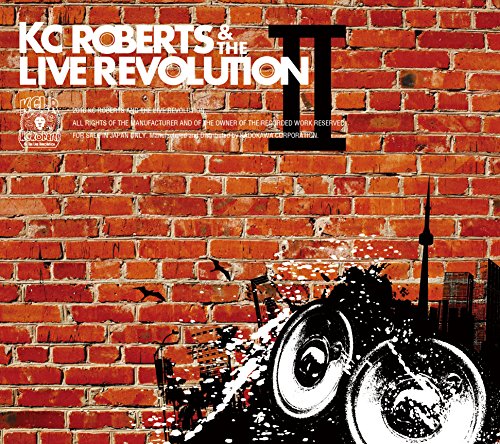 Kc Roberts & The Live Revolution - Kc Roberts & The Live Revolution 2 - Japan Digipak CD