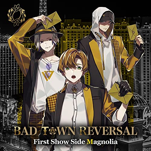 Magnolia [Itsuki Koga (Cv: Shun Abe), Reito Iwazula (Cv: Kouki Oguro), Hiroya Inagaki (Cv: Keito Okuyama) - Bad Town Reversal First Show Side Magnolia - Japan CD single