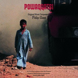 Powaqqatsi (Soundtrack): Philip Glass Ensemble‐Glass, Philip (1937-) - Japan CD