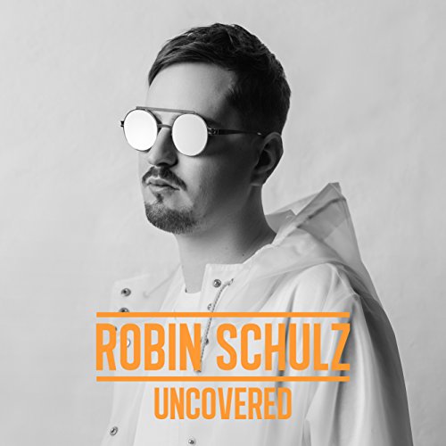 Robin Schulz - Uncovered - Japan CD Bonus Track