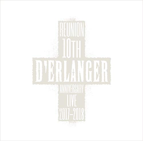 D'Erlanger - D'Erlanger Reunion 10Th Anniversary Live 2017-2018 - Japan 2 CD
