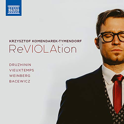 Kushchtof Komendarek-Tymendulf - Komendarek-tymendorf: Reviolation-druzhinin, Vainberg, Vieuxtemps, Bacewicz - Import CD