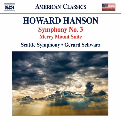Hanson, Howard (1896-1981) - Symphony No.3, Merry Mount Suite : Schwarz / Seattle Symphony Orchestra - Import CD