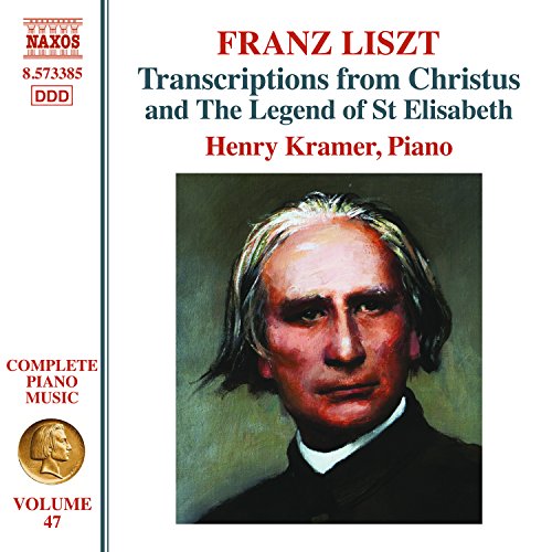 Liszt (1811-1886) - Complete Piano Works Vol.47-from Christus, Legend Of Saint Elisabeth: H.kramer - Import CD