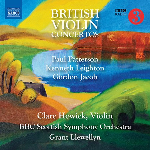 Claire Huangci, Grant Llewellyn, BBC Scottish Symphony Orchestra - British Violin Concertos -Patterson, Leighton, G.Jacob : Howick(Vn)Llewellyn / BBC Scottish Symphony Orchestra - Import CD