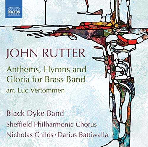 Rutter, John (1945-) - Anthems, Hymns & Gloria For Brass Band: Black Dyke Band Sheffield Philharmonic Cho - Import CD