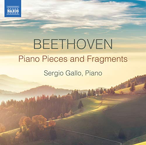 Beethoven (1770-1827) - Piano Pieces, Fragments: Sergio Gallo - Import CD