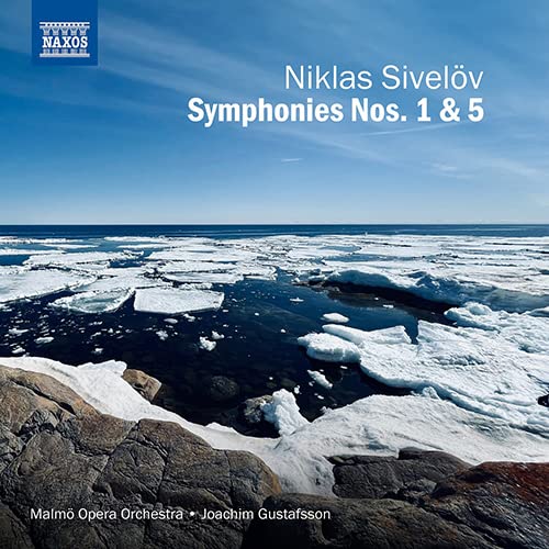 Sivelov, Niklas (1968-) - Symphonies Nos.1, 5 : Joachim Gustafsson / Malmo Opera Orchestra - Import CD