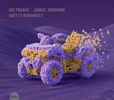 Aki Takase,Daniel Erdmann - Isn'T It Romantic? - Import CD