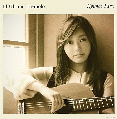 Kyu-Hee Park -El Ultimo Tremolo‐Kyuhee Park - Japan CD