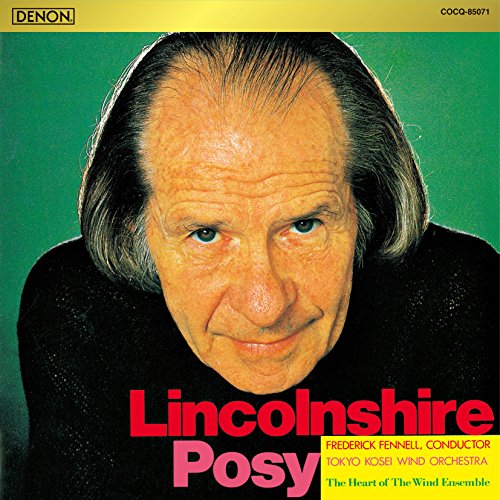 Lincolnshire Pos : Fennell / Tokyo Kosei Wind Orchestra - Japan CD