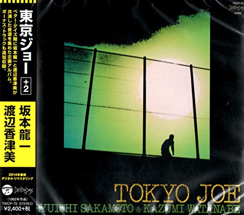 Sakamoto Ryuichi、Watanabe Kazumi - Tokyo Joe (+2) - Japan CD Bonus TrackLimited Edition