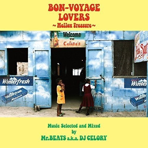 Mr. Beats A.K.A. Dj Celory - Bon-Voyage Lovers Music Mellow Treasure Selected And Mixed By Mr. Beats A.K.A. Dj Celory - Japan CD