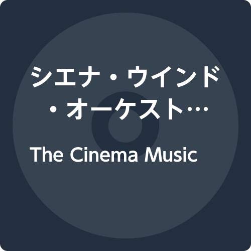 Siena Wind Orchestra - The Cinema Music - Japan CD