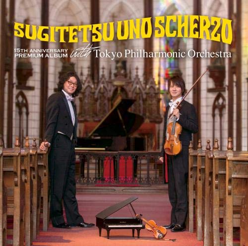 Sugitetsu (Sugi Chan & Teppei) - Sugitetsu Uno Scherzo -15Th Anniversary Premium Album With Tokyo Philharmonic Orchestra - Japan CD