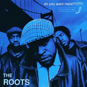 The Roots - Do You Want More?!!!??! - SHM-CD