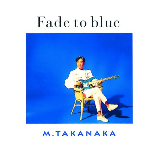 Masayoshi Takanaka - Fade To Blue - SHM-CD
