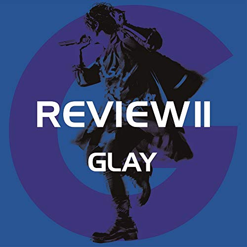 Glay - Review II -Best Of Glay- - Japan 4 CD+2 DVD