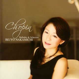 Ikuyo Nakamichi - Chopin: Scherzos & Ballades - Japan CD
