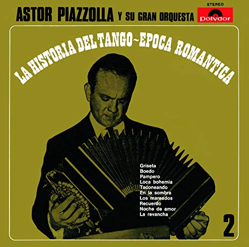 Astor Piazzolla - La Historia Del Tango / Epoca Romantica (1967) Y Epoca Moderna (1967) - Japan UHQCD Bonus Track