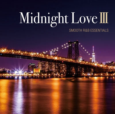 Various Artists - Midnight Love III Smooth R & B Essentials - Japan 3 CDs