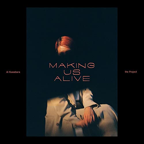 Ai Kuwabara the Project - Making Us Alive - Japan SHM-CD