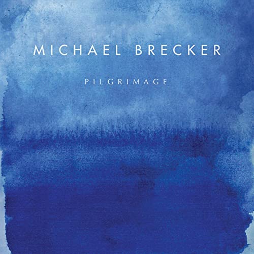 Michael Brecker - Pilgrimage - Japan SHM-CD