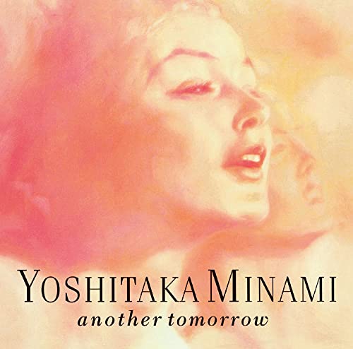 Yoshitaka Minami - Another Tomorrow - Japan CD Ltd/Ed