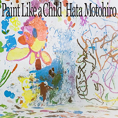 Motohiro Hata - Paint Like a Child - Japan CD