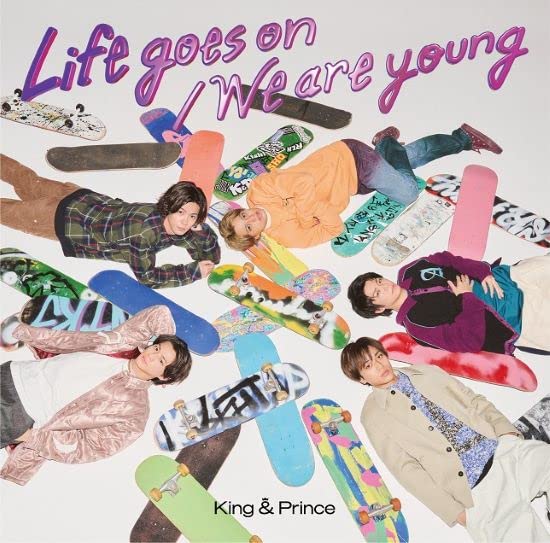 King & Prince - Life goes on / We are young - Japan CD single