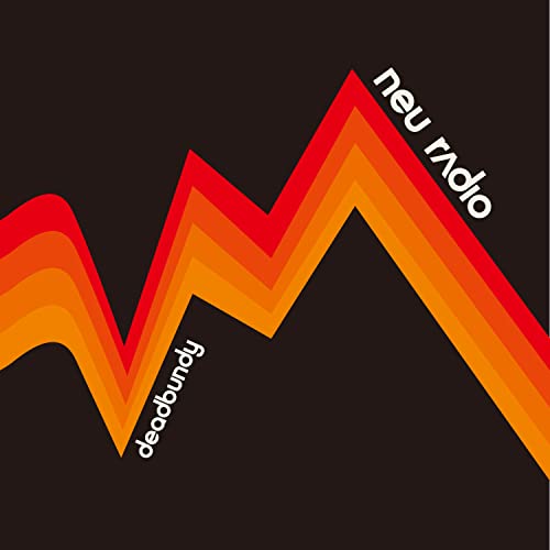 Deadbundy - Neu Radio - Japan CD Bonus Track