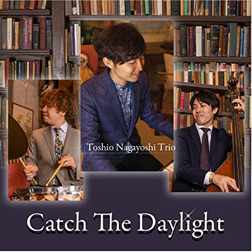 Toshio Nagayoshi Trio - Catch The Daylight - Japan CD