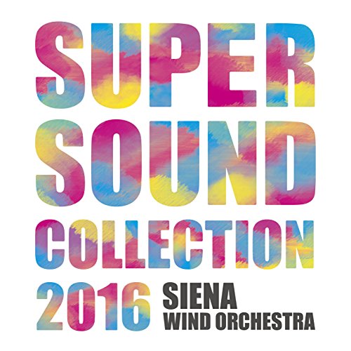 Oritanobotta / Siena Wind Orchestra - Super Sound Collection 2016 - Japan CD