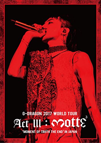 G-Dragon (From Bigbang) - G-Dragon 2017 World Tour <Act Iii. M.O.T.T.E> In Japan - 2 DVD