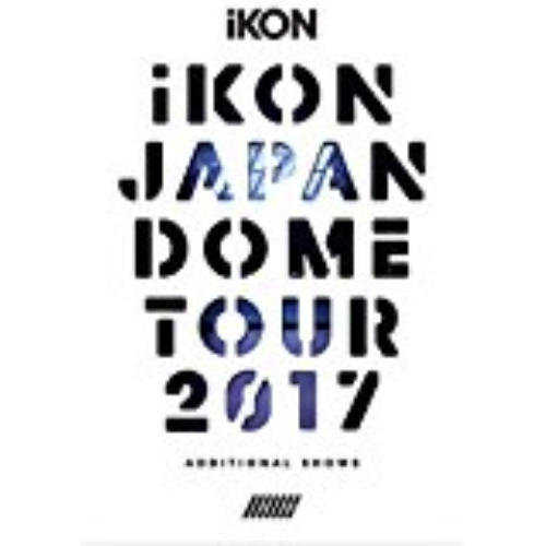 Ikon - Ikon Japan Dome Tour Additional Performances