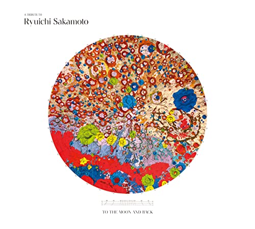 Ryuichi Sakamoto - A Tribute To Ryuichi Sakamoto To The Moon And Back - Japan CD