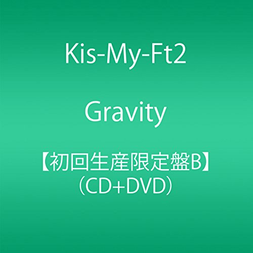 Kis-My-Ft2 - Gravity (Type-B) - Japan CD+DVD Limited Edition