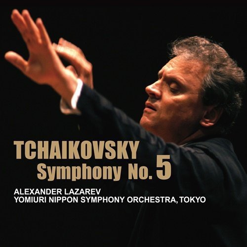 Alexander Lazarev (conductor) / Yomiuri Nippon Symphony Orchestra - Tchaikovsky: Symphony No.5 - Japan Blu-spec CD2