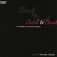 Daisuke Suzuki (guitar) - Cheek To Cheek - Japan CD
