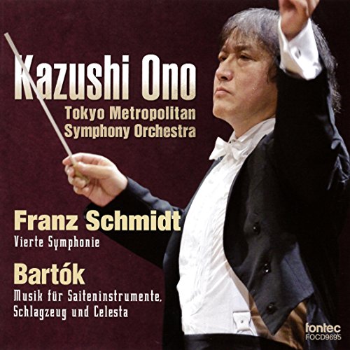 Franz Schmidt Symphony No.4, Bartok Music for Strings Percussion & Celesta : Kazushi Ono / Tokyo Metropolitan Symphony Orchestra ‐Schmidt, Franz (1874-1939) - Japan SACD Hybrid