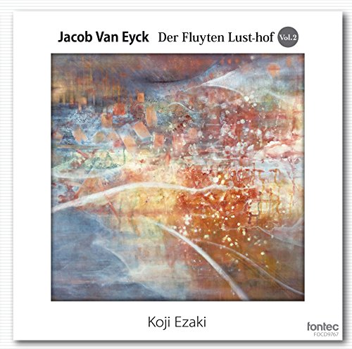 Koji Ezaki - Jacob Van Eyck Der Fluyten Lust-Hof Vol.2 - Japan CD