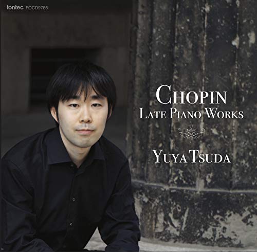 Yuya Tsuda - Chopin: Late Piano Works - Japan CD